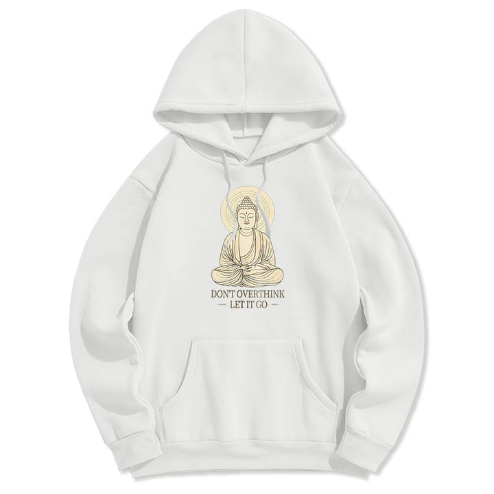 Buddha Stones Ne réfléchissez pas trop Laissez-le aller Bouddha Sweat à capuche doublé en polaire polyester