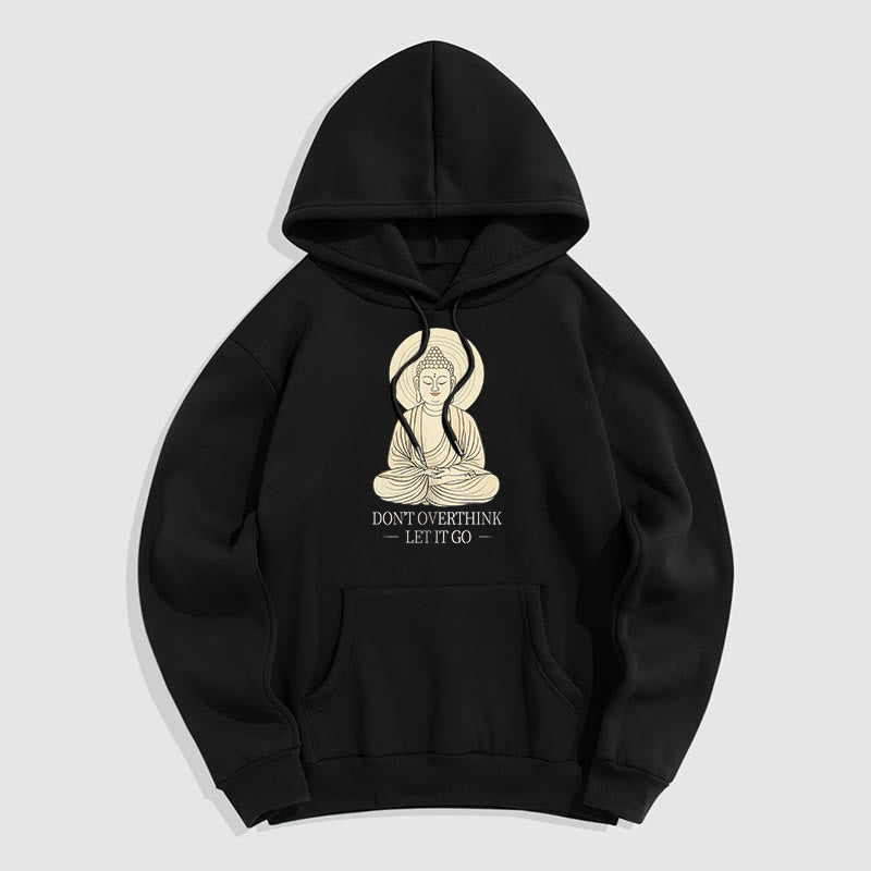 Buddha Stones Ne réfléchissez pas trop Laissez-le aller Bouddha Sweat à capuche doublé en polaire polyester