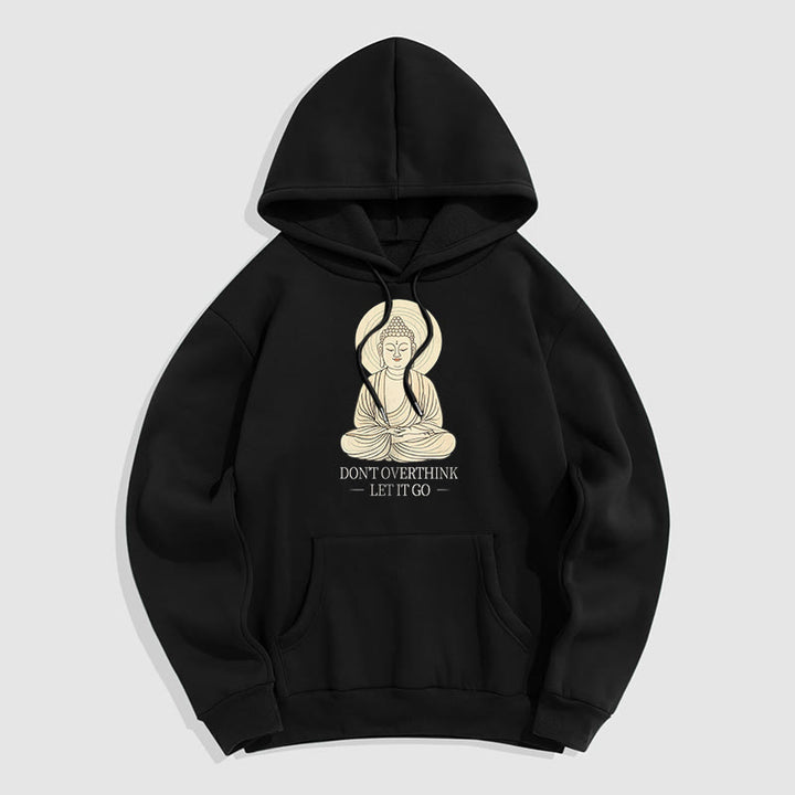 Buddha Stones Ne réfléchissez pas trop Laissez-le aller Bouddha Sweat à capuche doublé en polaire polyester