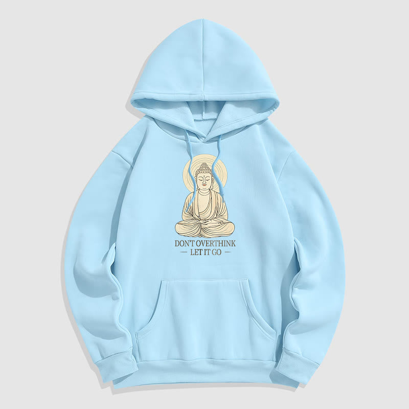 Buddha Stones Ne réfléchissez pas trop Laissez-le aller Bouddha Sweat à capuche doublé en polaire polyester