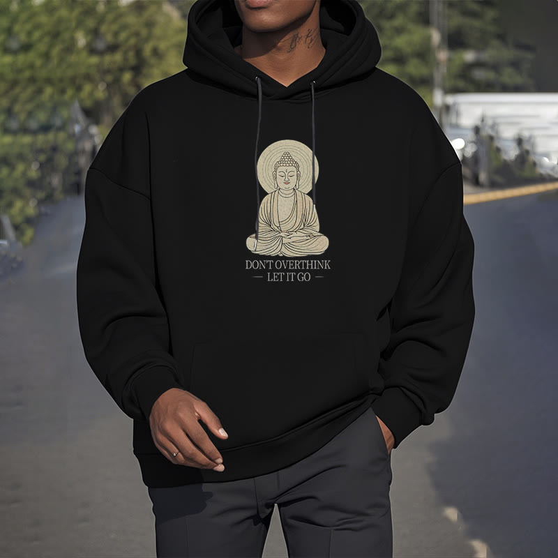 Buddha Stones Ne réfléchissez pas trop Laissez-le aller Bouddha Sweat à capuche doublé en polaire polyester