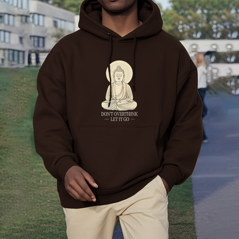 Buddha Stones Ne réfléchissez pas trop Laissez-le aller Bouddha Sweat à capuche doublé en polaire polyester