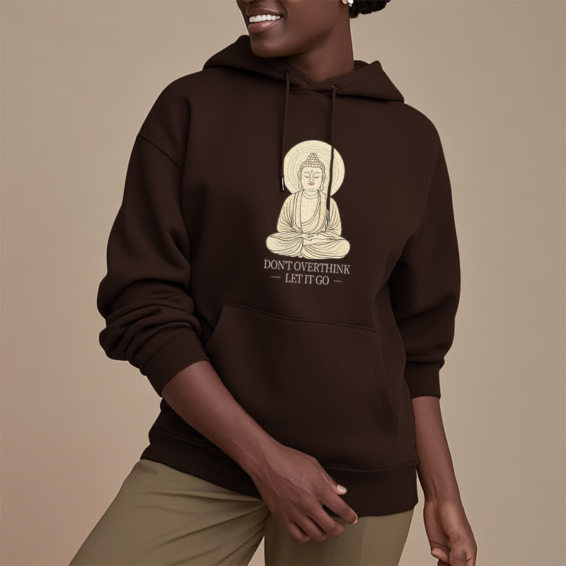 Buddha Stones Ne réfléchissez pas trop Laissez-le aller Bouddha Sweat à capuche doublé en polaire polyester