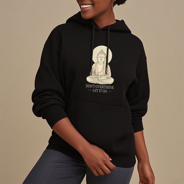 Buddha Stones Ne réfléchissez pas trop Laissez-le aller Bouddha Sweat à capuche doublé en polaire polyester