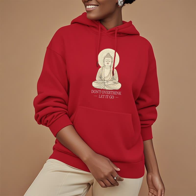 Buddha Stones Ne réfléchissez pas trop Laissez-le aller Bouddha Sweat à capuche doublé en polaire polyester
