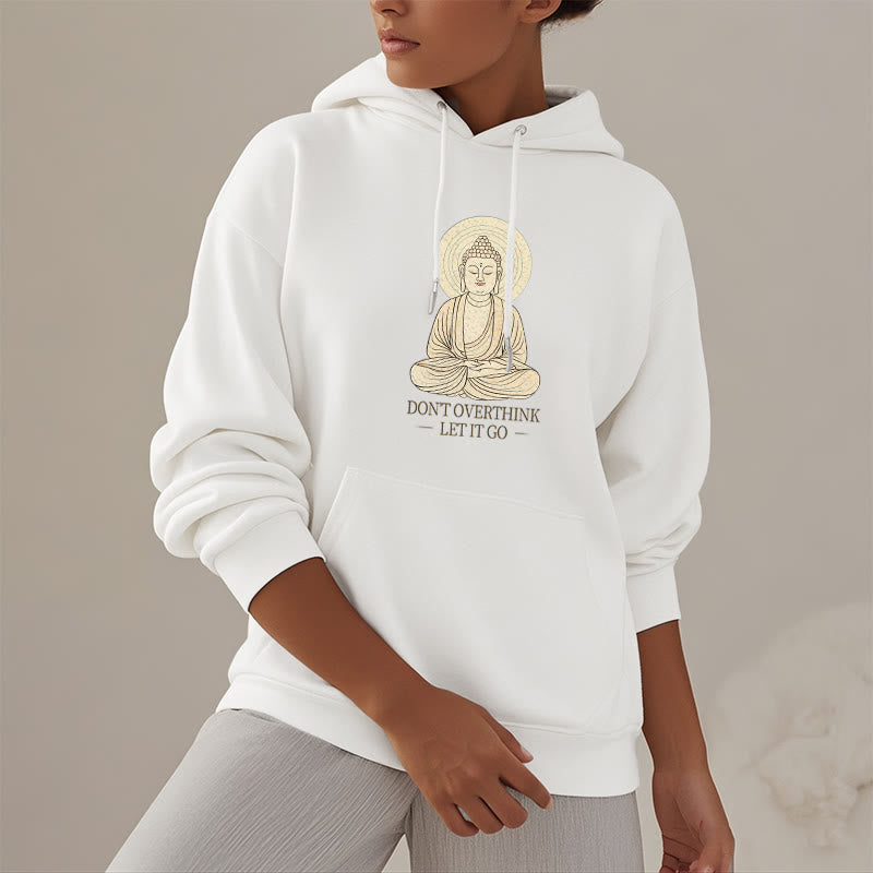 Buddha Stones Ne réfléchissez pas trop Laissez-le aller Bouddha Sweat à capuche doublé en polaire polyester