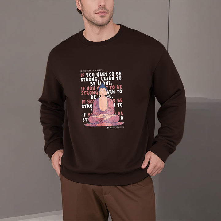 Buddha Stones SI VOUS VOULEZ ÊTRE FORT Sweat-shirt à col rond doublé en polaire