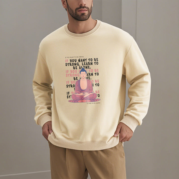 Buddha Stones SI VOUS VOULEZ ÊTRE FORT Sweat-shirt à col rond doublé en polaire
