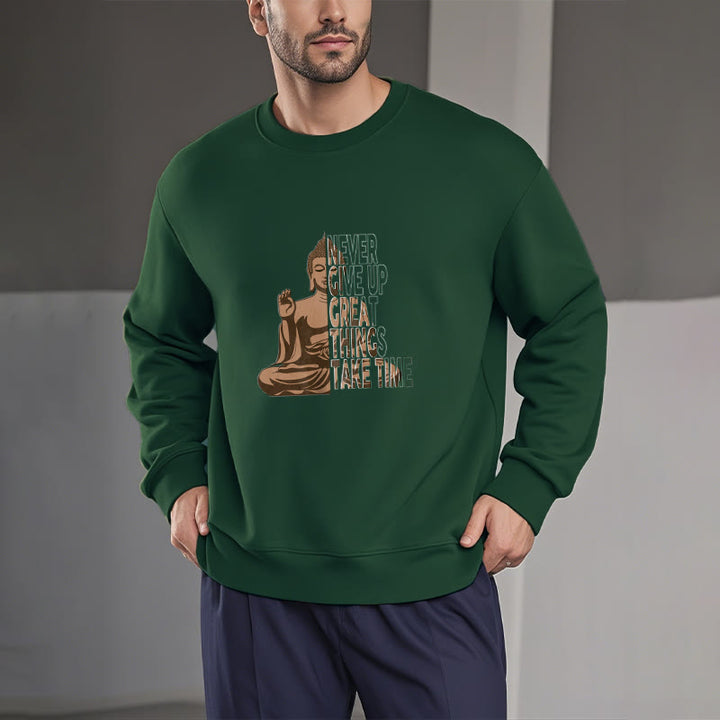 Buddha Stones NE JAMAIS ABANDONNER LES GRANDES CHOSES, PRENEZ DU TEMPS Sweat-shirt en polyester doublé polaire