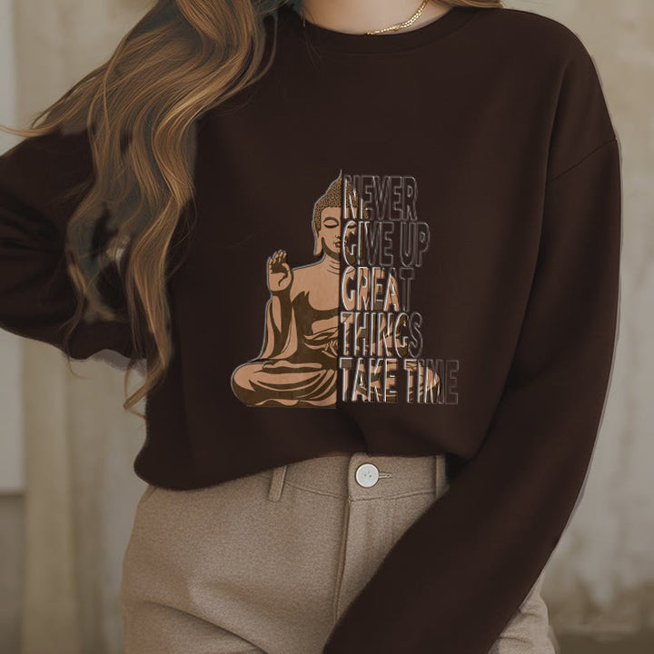 Buddha Stones NE JAMAIS ABANDONNER LES GRANDES CHOSES, PRENEZ DU TEMPS Sweat-shirt en polyester doublé polaire