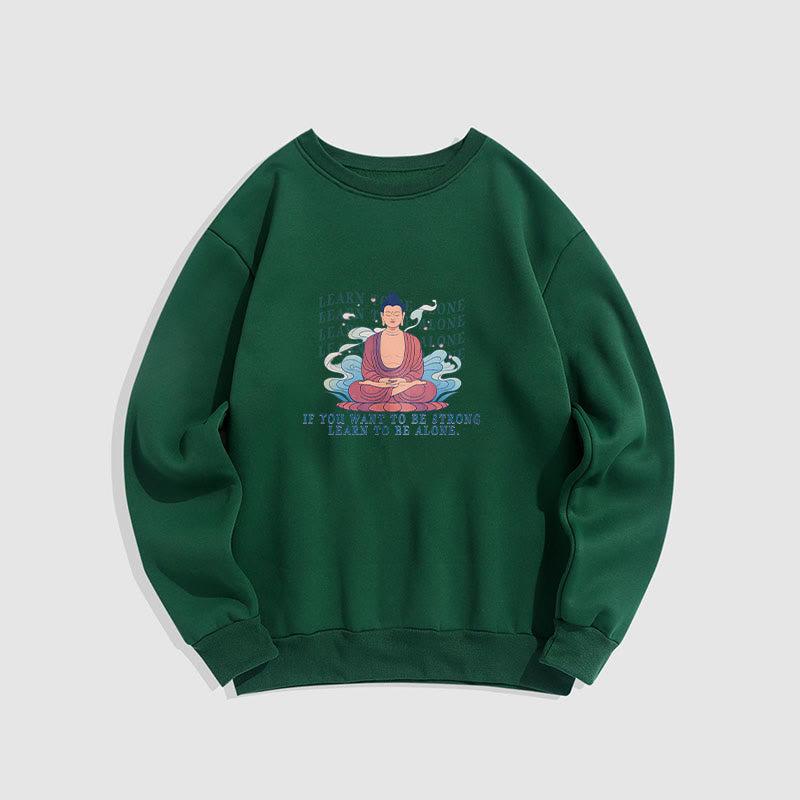Sweat-shirt à col rond doublé en polaire Buddha Stones LEARN TO BE ALONE