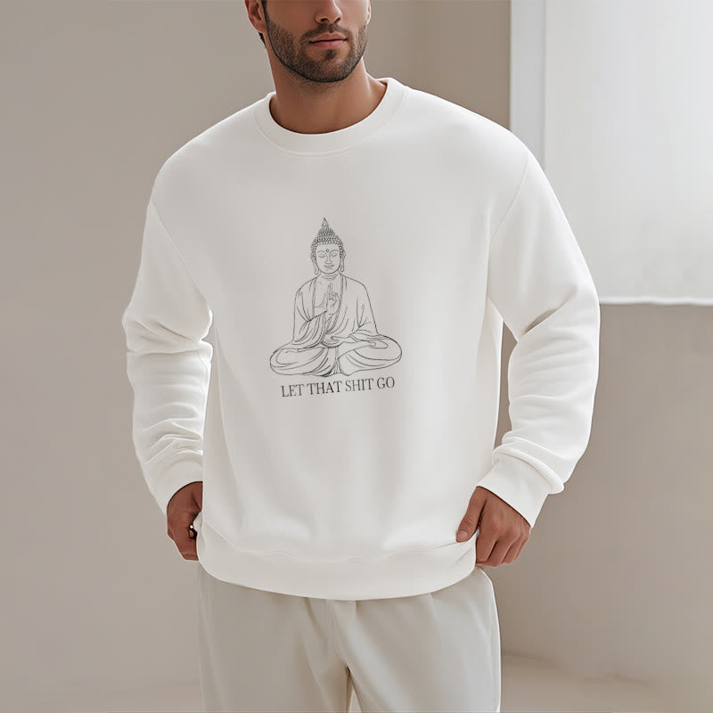 Sweat-shirt en polyester doublé polaire Buddha Stones Let That Shit Go