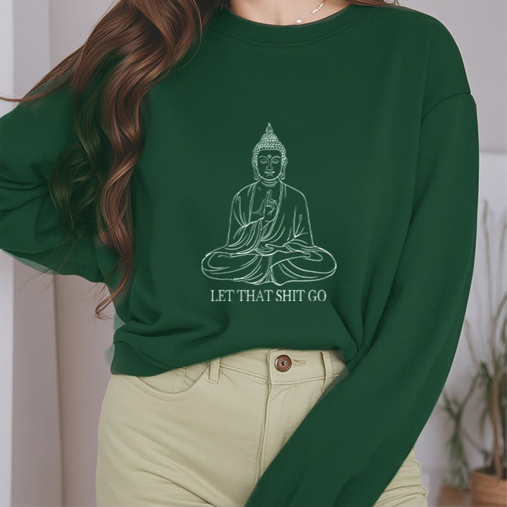 Sweat-shirt en polyester doublé polaire Buddha Stones Let That Shit Go