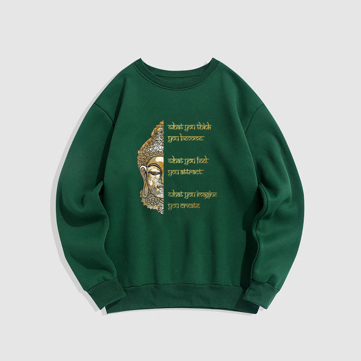 Sweat-shirt en polyester doublé polaire avec inscription « What You Think » de Buddha Stones