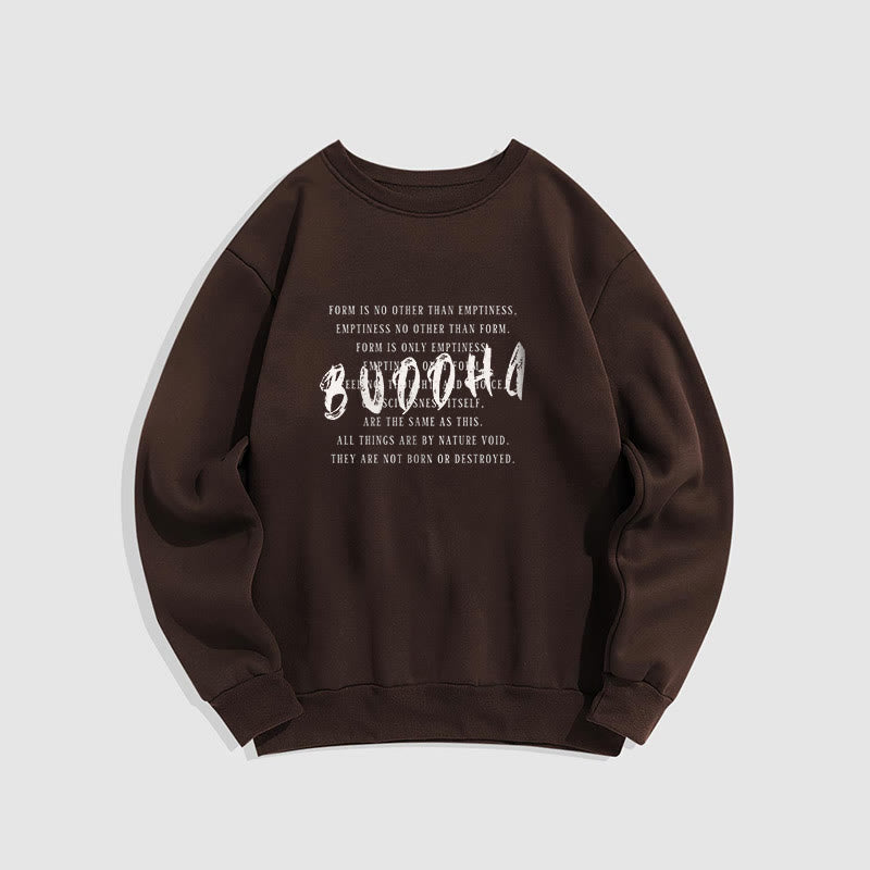 Sweat-shirt doublé polaire Buddha Stones LA FORME N'EST PAS AUTRE QUE LE VIDE