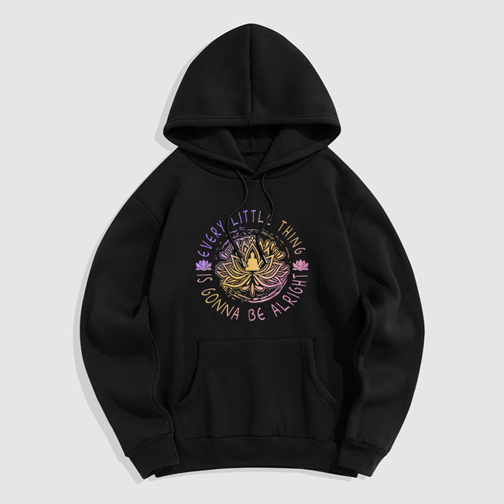 Sweat à capuche en polyester doublé polaire Buddha Stones Every Little Thing Is Gonna Be Alright