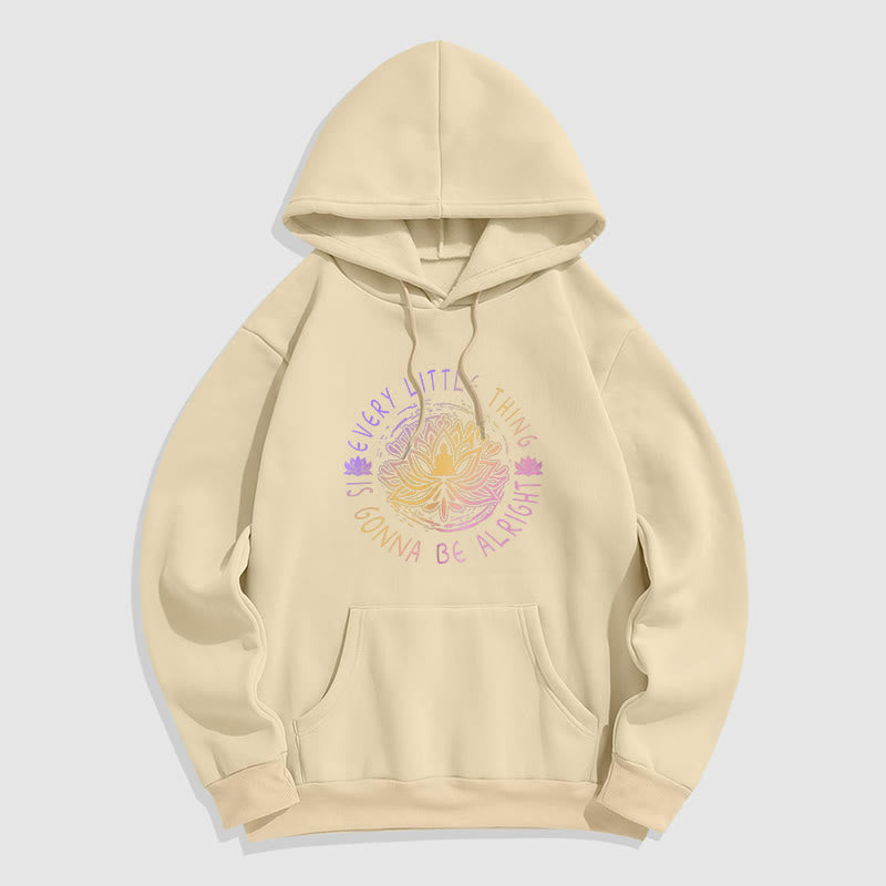 Sweat à capuche en polyester doublé polaire Buddha Stones Every Little Thing Is Gonna Be Alright