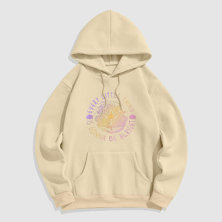 Sweat à capuche en polyester doublé polaire Buddha Stones Every Little Thing Is Gonna Be Alright