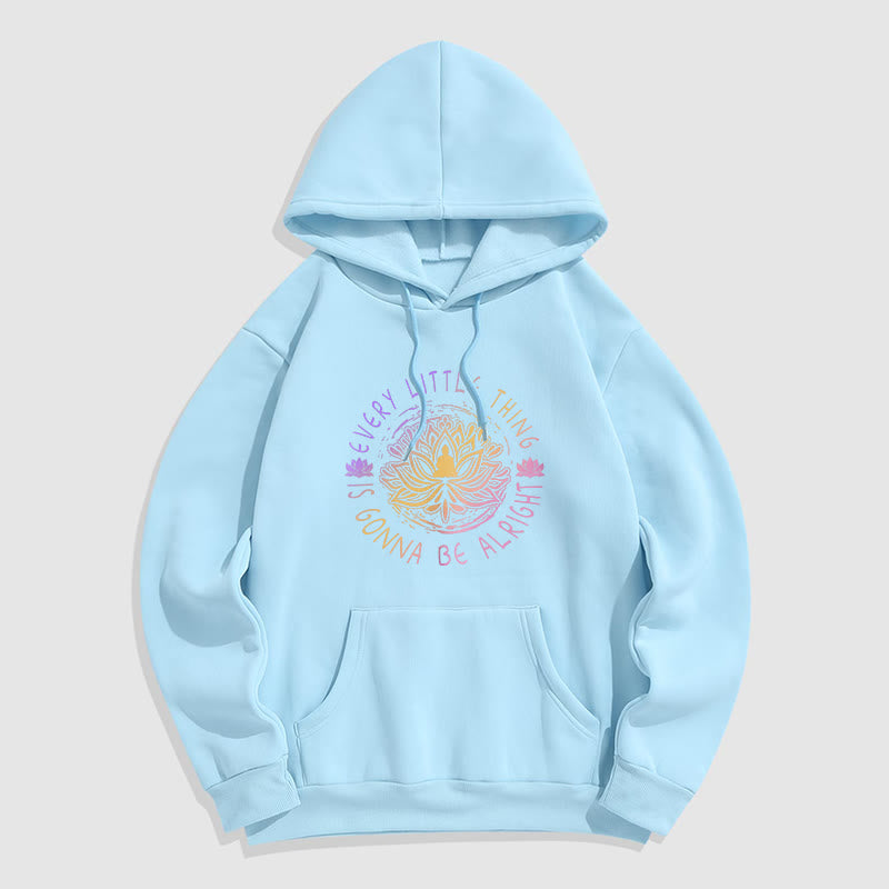 Sweat à capuche en polyester doublé polaire Buddha Stones Every Little Thing Is Gonna Be Alright