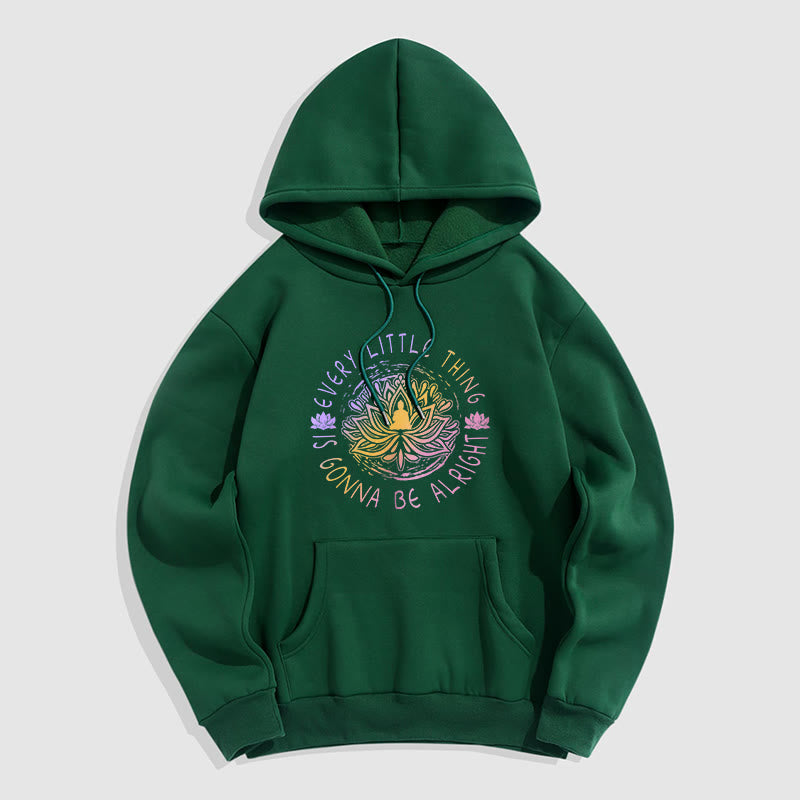 Sweat à capuche en polyester doublé polaire Buddha Stones Every Little Thing Is Gonna Be Alright