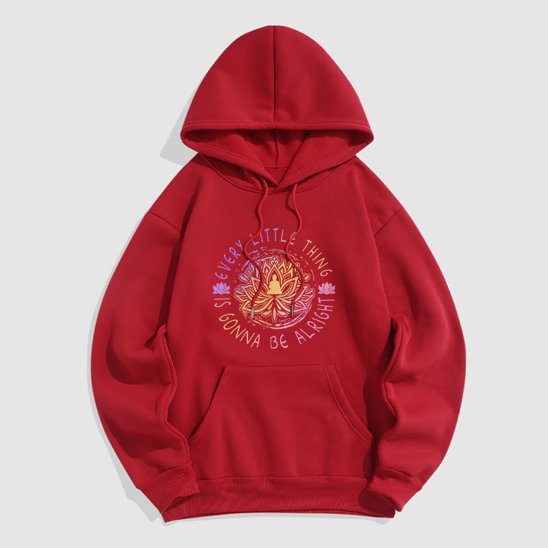 Sweat à capuche en polyester doublé polaire Buddha Stones Every Little Thing Is Gonna Be Alright