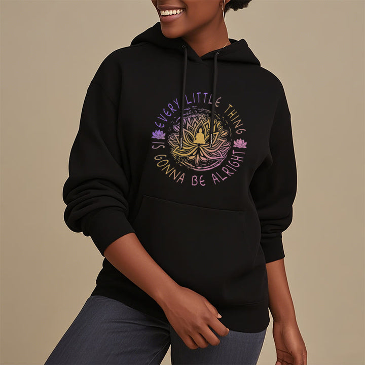 Sweat à capuche en polyester doublé polaire Buddha Stones Every Little Thing Is Gonna Be Alright