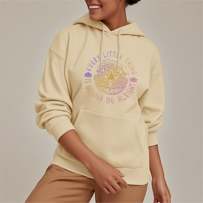 Sweat à capuche en polyester doublé polaire Buddha Stones Every Little Thing Is Gonna Be Alright