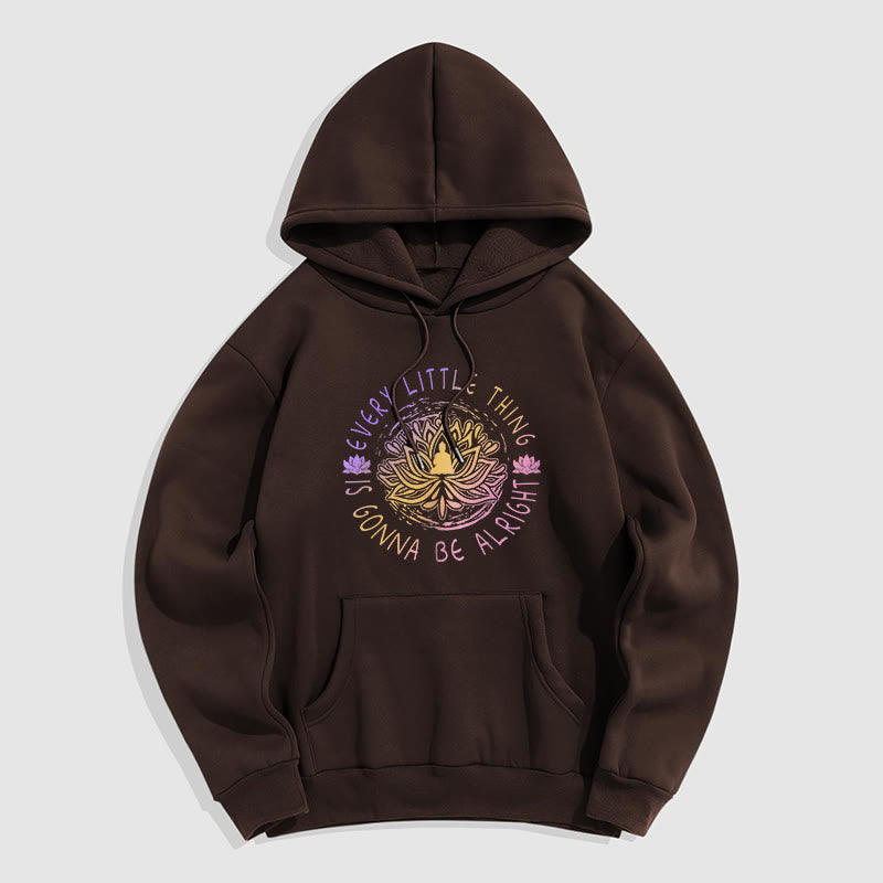 Sweat à capuche en polyester doublé polaire Buddha Stones Every Little Thing Is Gonna Be Alright
