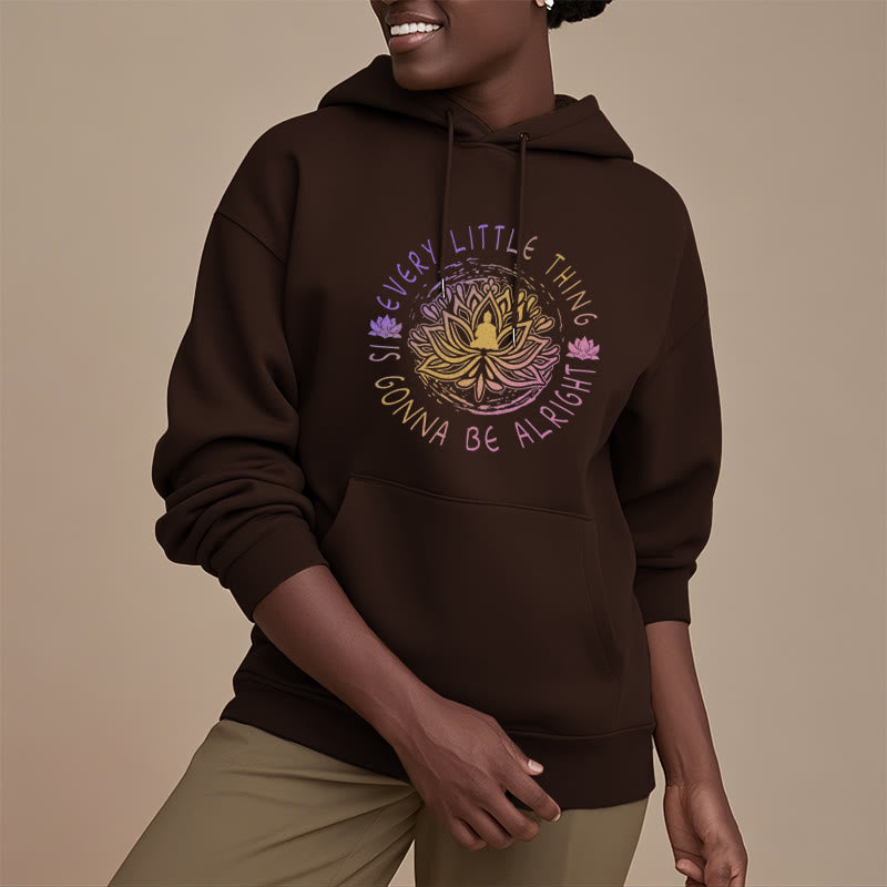 Sweat à capuche en polyester doublé polaire Buddha Stones Every Little Thing Is Gonna Be Alright