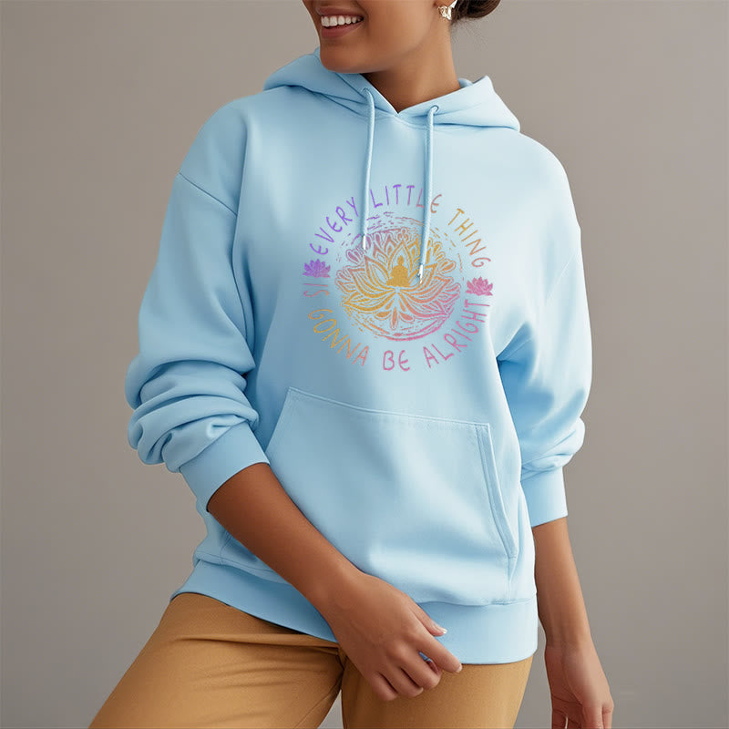 Sweat à capuche en polyester doublé polaire Buddha Stones Every Little Thing Is Gonna Be Alright
