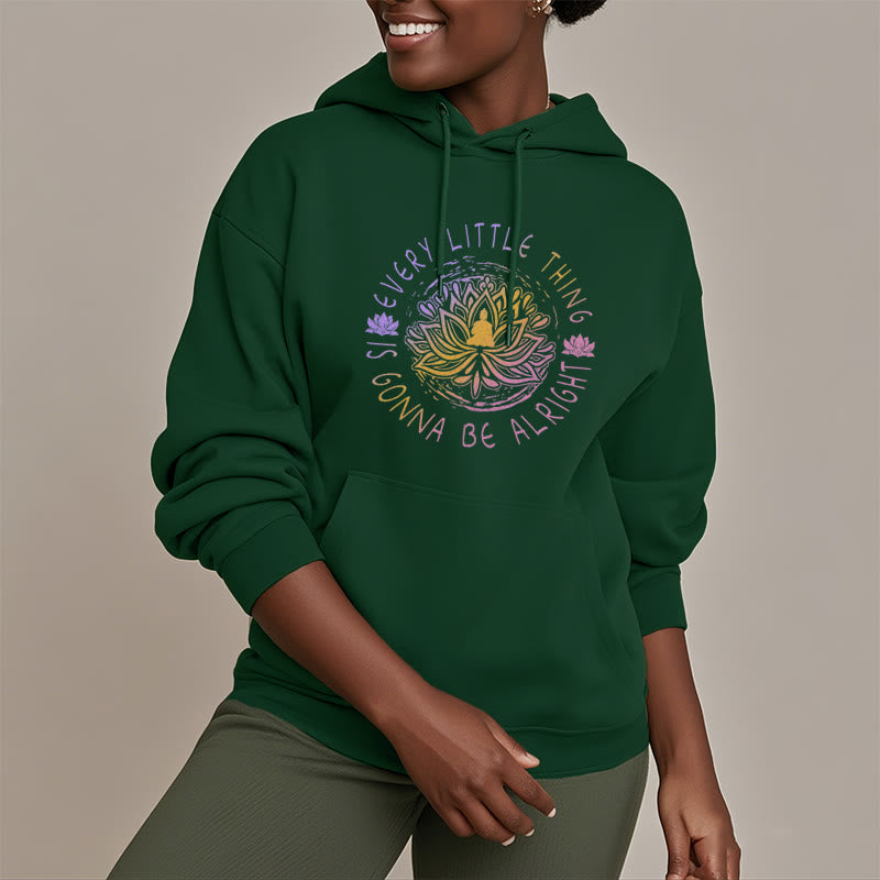 Sweat à capuche en polyester doublé polaire Buddha Stones Every Little Thing Is Gonna Be Alright