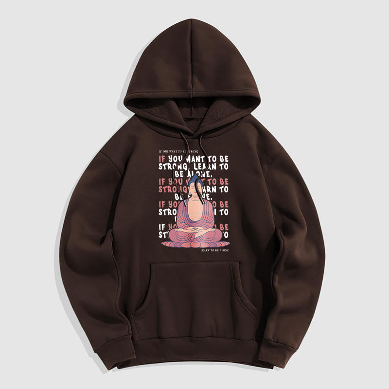Sweat à capuche en polyester doublé polaire Buddha Stones If You Want To Be Strong