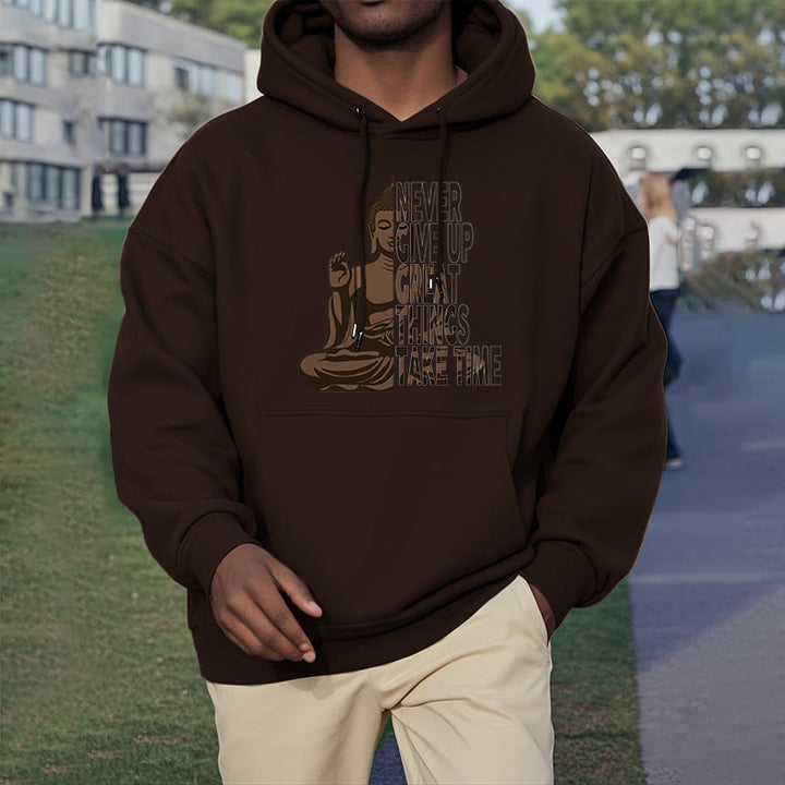Buddha Stones NE JAMAIS ABANDONNER LES GRANDES CHOSES PRENEZ DU TEMPS Sweat à capuche doublé en polaire polyester