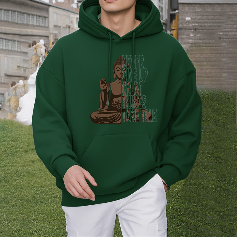 Buddha Stones NE JAMAIS ABANDONNER LES GRANDES CHOSES PRENEZ DU TEMPS Sweat à capuche doublé en polaire polyester