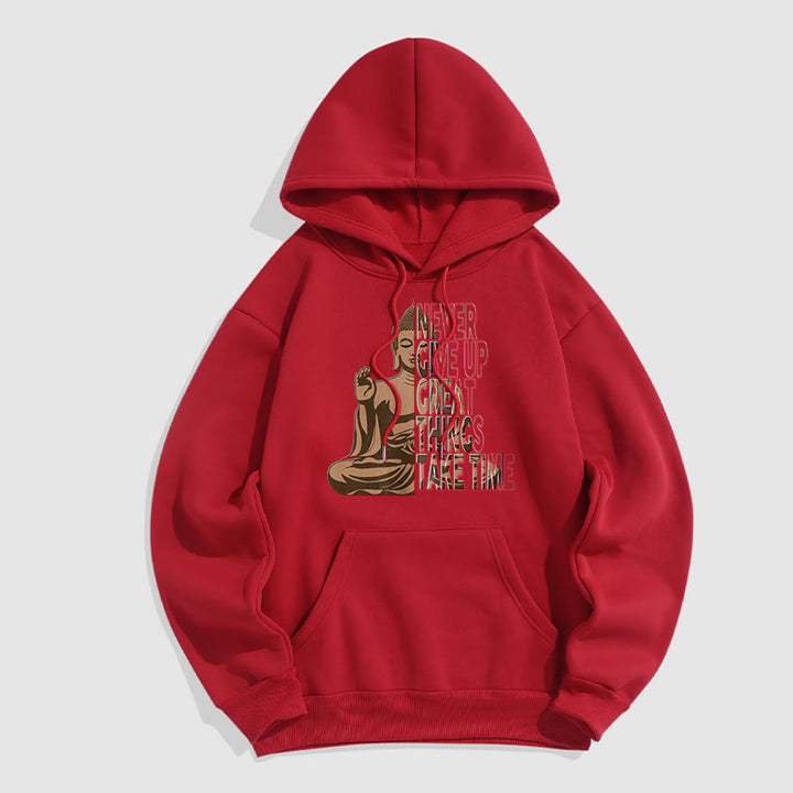 Buddha Stones NE JAMAIS ABANDONNER LES GRANDES CHOSES PRENEZ DU TEMPS Sweat à capuche doublé en polaire polyester
