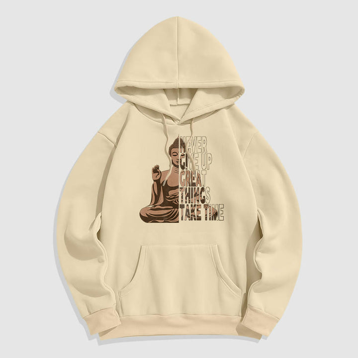 Buddha Stones NE JAMAIS ABANDONNER LES GRANDES CHOSES PRENEZ DU TEMPS Sweat à capuche doublé en polaire polyester