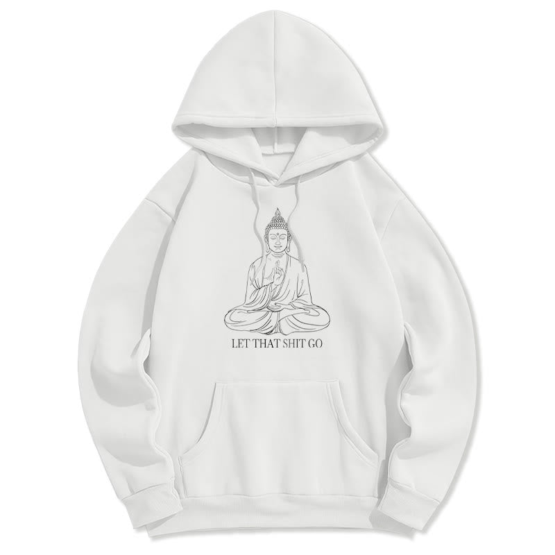 Sweat à capuche doublé en polaire polyester Buddha Stones Let That Shit Go