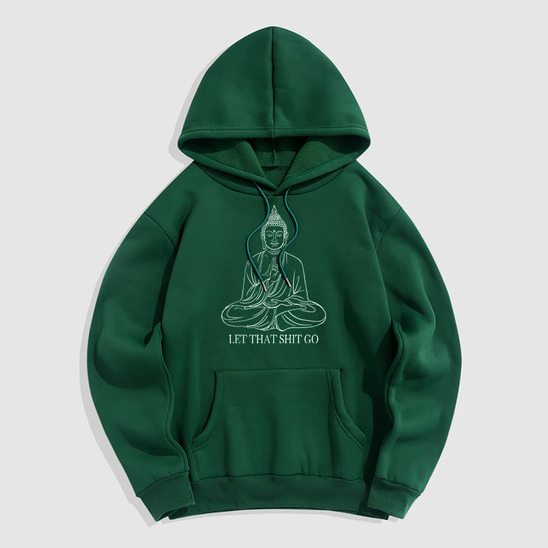 Sweat à capuche doublé en polaire polyester Buddha Stones Let That Shit Go