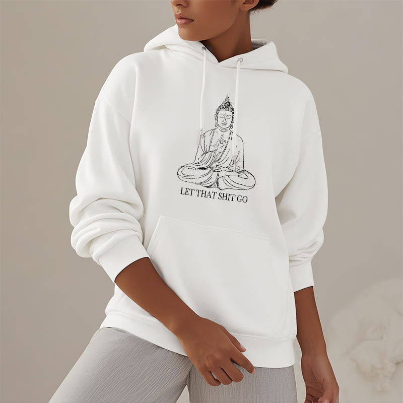 Sweat à capuche doublé en polaire polyester Buddha Stones Let That Shit Go
