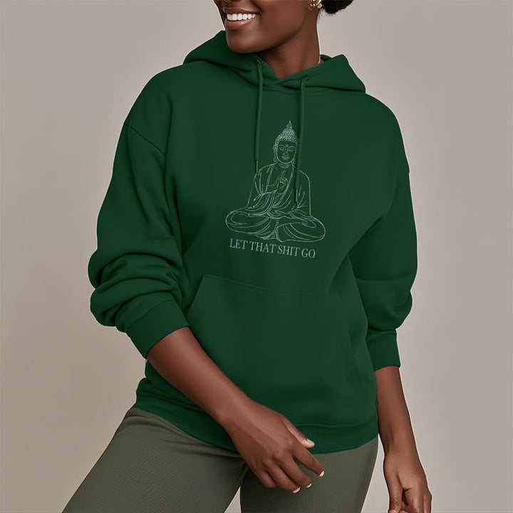 Sweat à capuche doublé en polaire polyester Buddha Stones Let That Shit Go