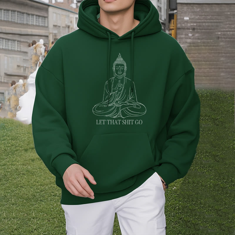 Sweat à capuche doublé en polaire polyester Buddha Stones Let That Shit Go