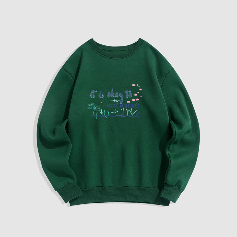 Buddha Stones IL N'Y A PAS DE MAL À FAIRE DES ERREURS Sweat-shirt à col rond doublé en polaire