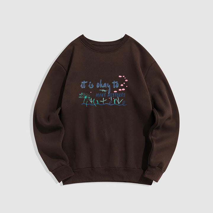 Buddha Stones IL N'Y A PAS DE MAL À FAIRE DES ERREURS Sweat-shirt à col rond doublé en polaire