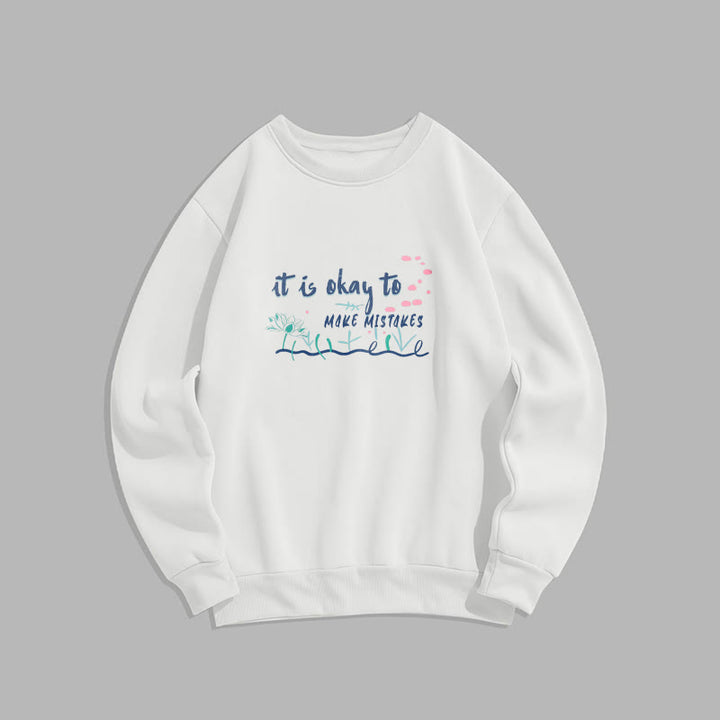 Buddha Stones IL N'Y A PAS DE MAL À FAIRE DES ERREURS Sweat-shirt à col rond doublé en polaire
