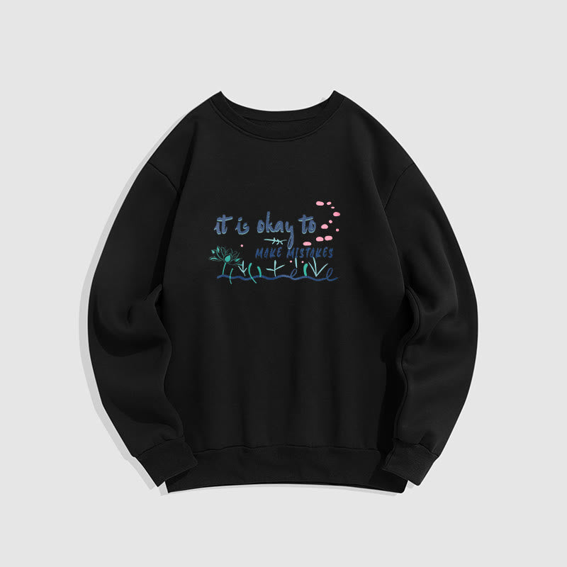 Buddha Stones IL N'Y A PAS DE MAL À FAIRE DES ERREURS Sweat-shirt à col rond doublé en polaire