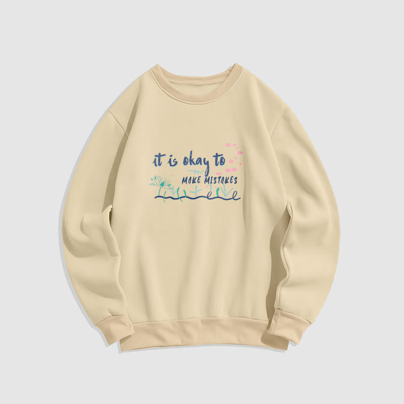 Buddha Stones IL N'Y A PAS DE MAL À FAIRE DES ERREURS Sweat-shirt à col rond doublé en polaire