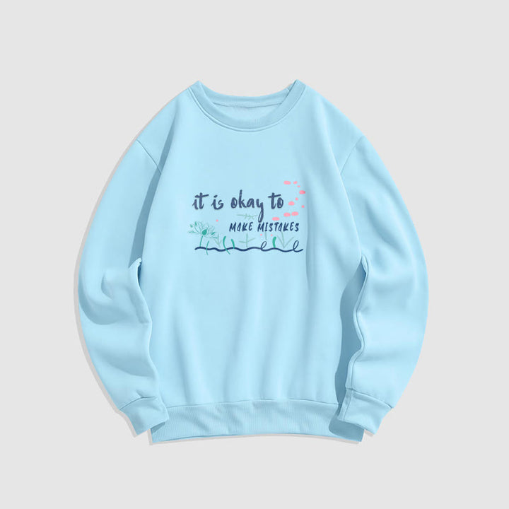 Buddha Stones IL N'Y A PAS DE MAL À FAIRE DES ERREURS Sweat-shirt à col rond doublé en polaire