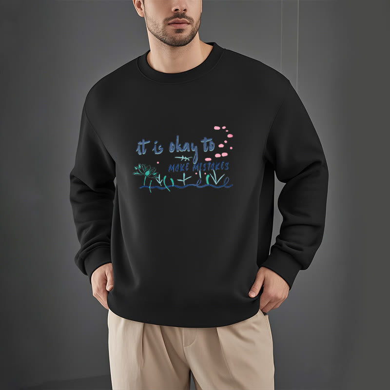 Buddha Stones IL N'Y A PAS DE MAL À FAIRE DES ERREURS Sweat-shirt à col rond doublé en polaire