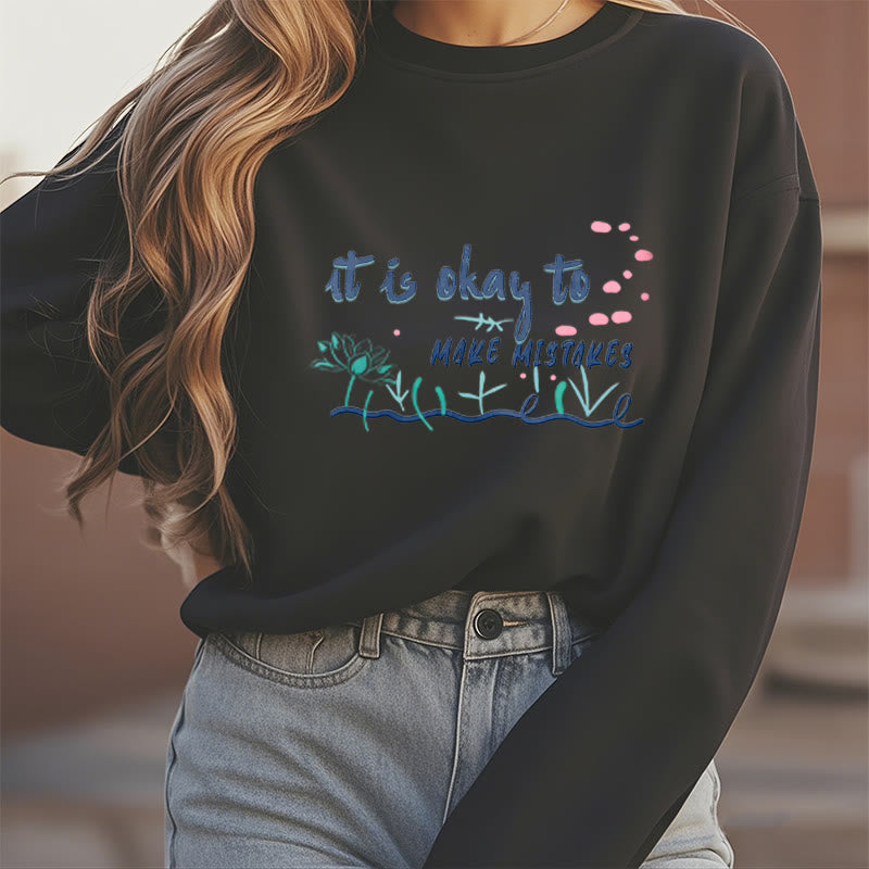 Buddha Stones IL N'Y A PAS DE MAL À FAIRE DES ERREURS Sweat-shirt à col rond doublé en polaire