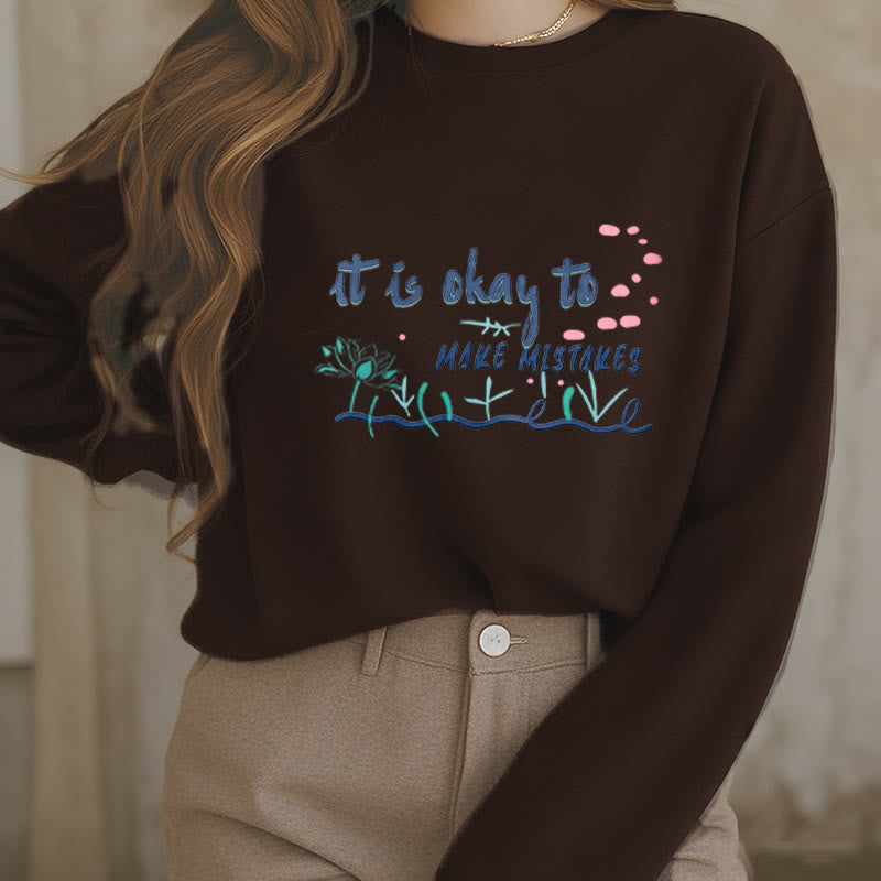 Buddha Stones IL N'Y A PAS DE MAL À FAIRE DES ERREURS Sweat-shirt à col rond doublé en polaire